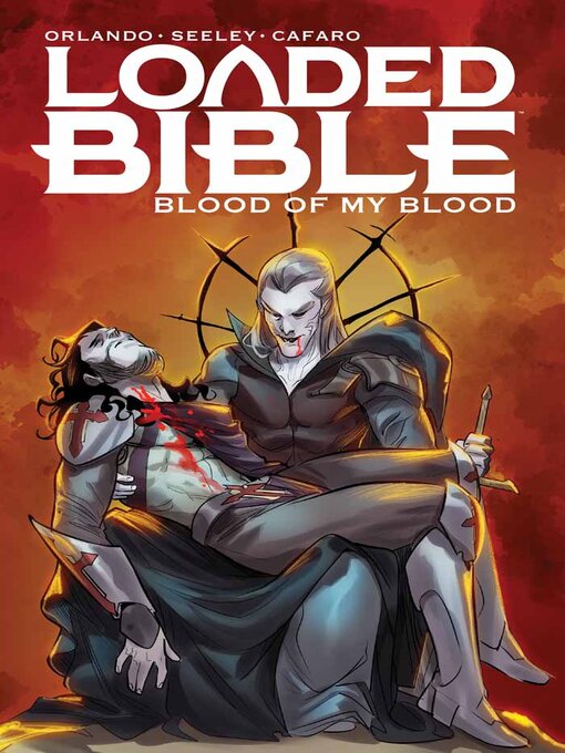 Title details for Loaded Bible: Blood Of My Blood (2022), Volume 2 by Steve Orlando - Available